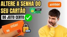 Como Mudar a Senha do Cartão do Banco Inter