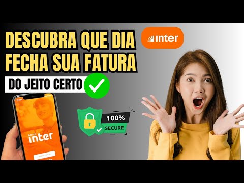 Como Saber Dia Fechamento Fatura Inter 2025- Rápido e Fácil