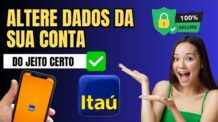 Como Alterar dados do Itaú no APP – Telefone, endereço, renda