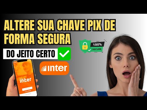 Como Mudar a Chave PIX do Inter- Veja Como Trocar a chave PIX do Inter- Atualizado