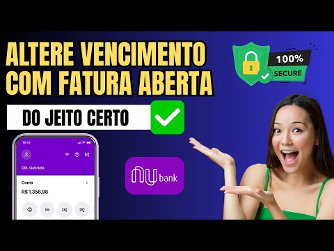 Como Mudar a data de vencimento do cartão Nubank com Fatura aberta-  ATUALIZADO