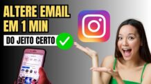 Como Alterar Email do Instagram- Rápido e Fácil