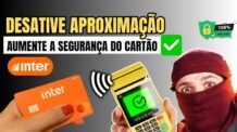 Como Desativar aproximação do Cartão Banco Inter – Rápido e Fácil