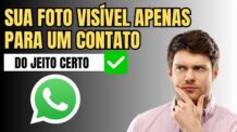 Como Deixar a Foto de Perfil do Whatsapp só para Uma Pessoa Ver- Passo a Passo Atualizado