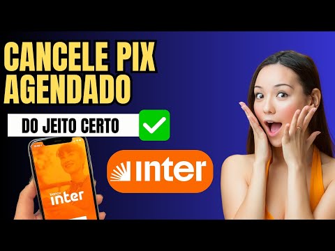 Como Cancelar Pix Agendado Inter- [Passo a Passo]