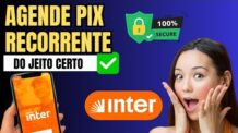 Como Agendar PIX Recorrente no Banco Inter – Passo a Passo