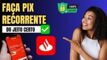 Como Fazer Pix Recorrente Santander- Passo a Passo