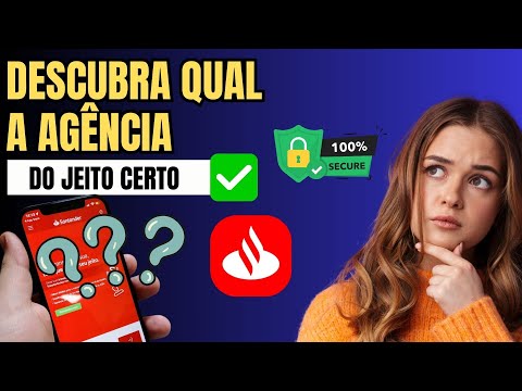 Como Ver a Agência do Santander- Rápido e Fácil