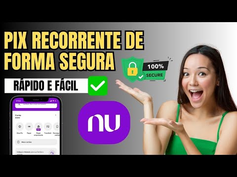 Como Agendar PIX Recorrente no Nubank – Passo a Passo atualizado